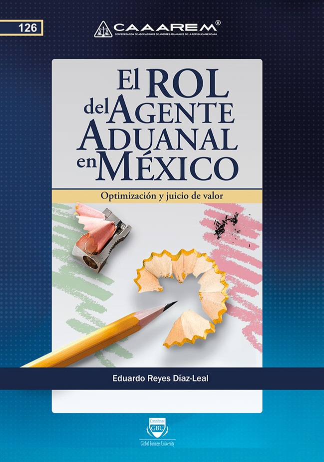 El Rol Del Agente Aduanal En México Global Business University 0024